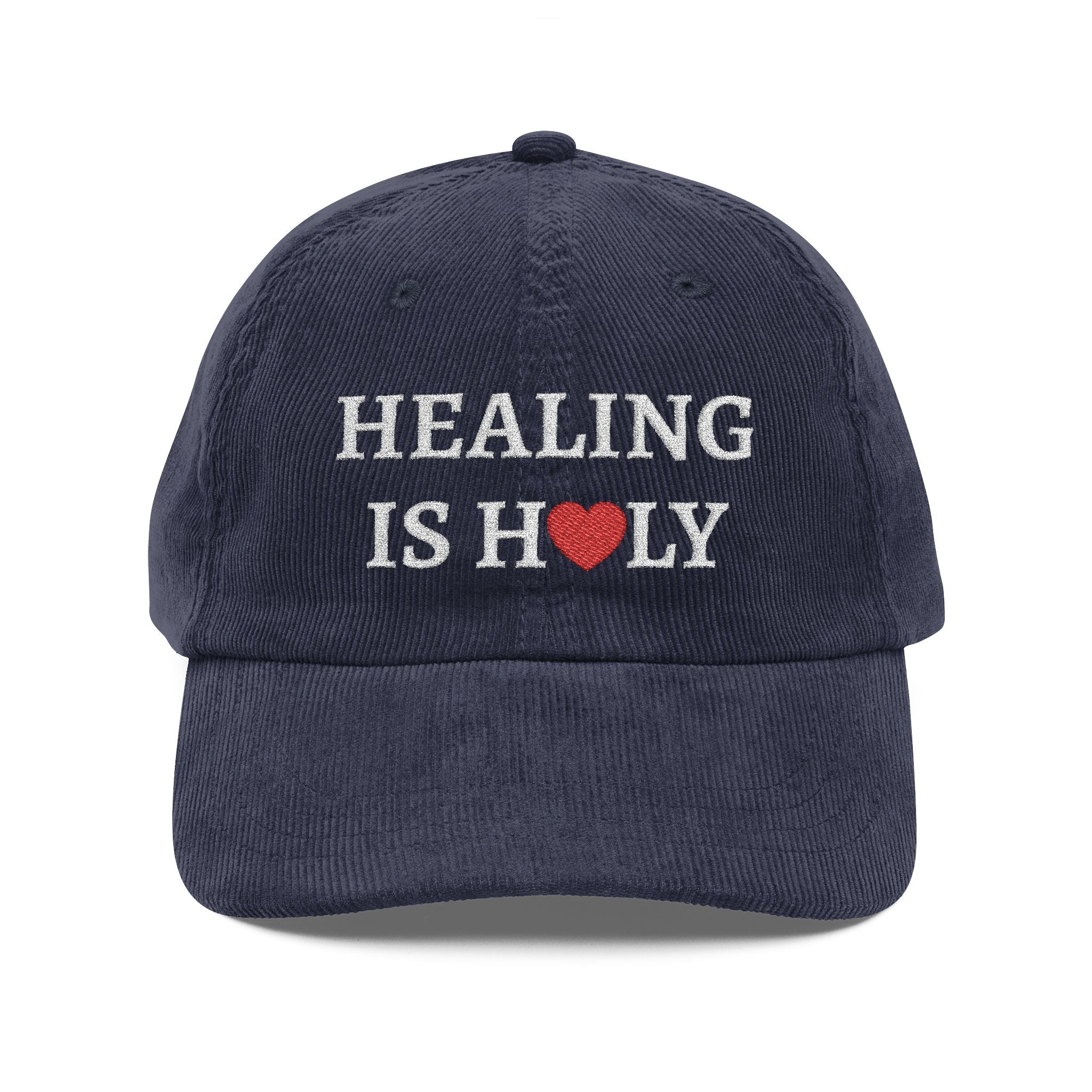 Healing Is Holy Embroidered Corduroy Cap