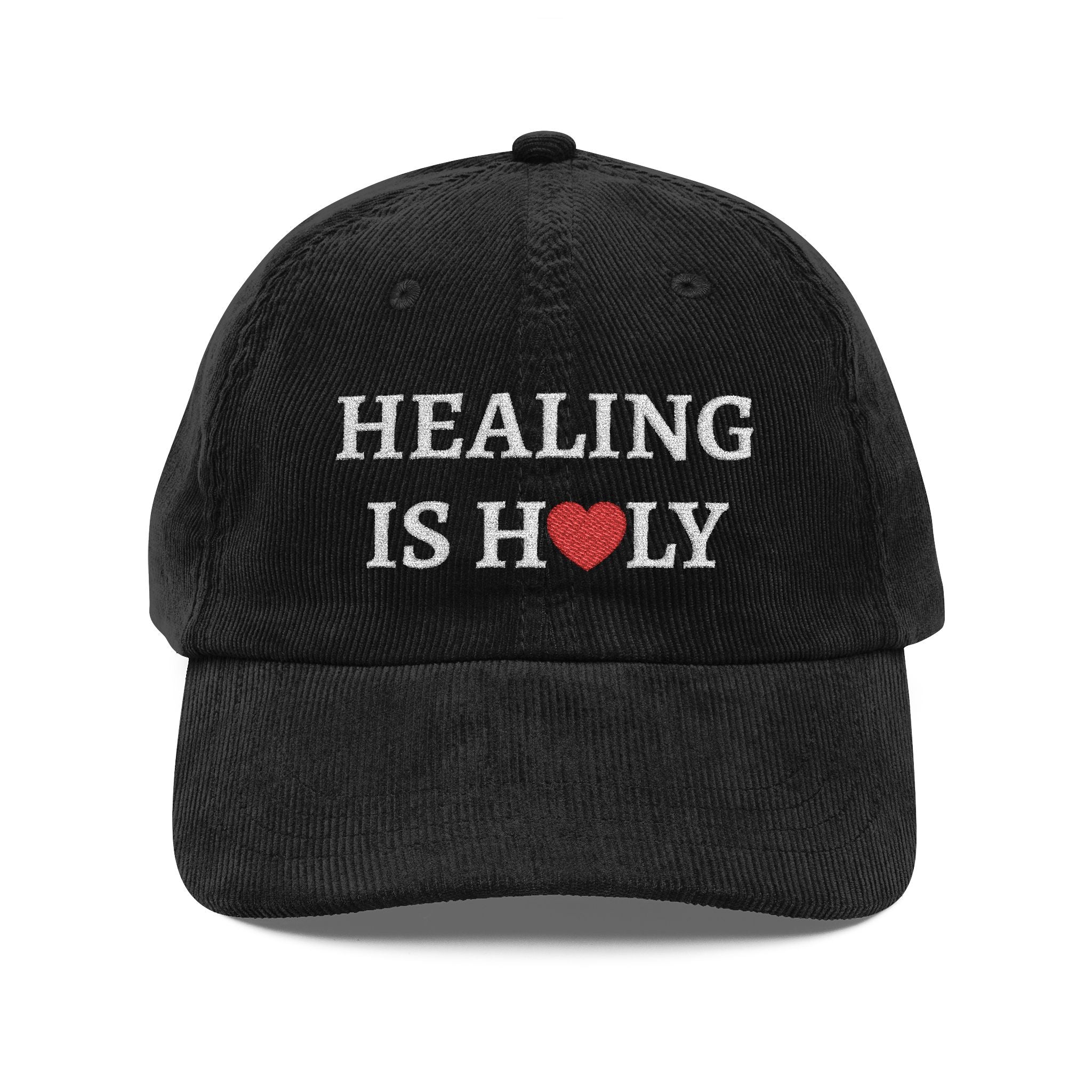 Healing Is Holy Embroidered Corduroy Cap