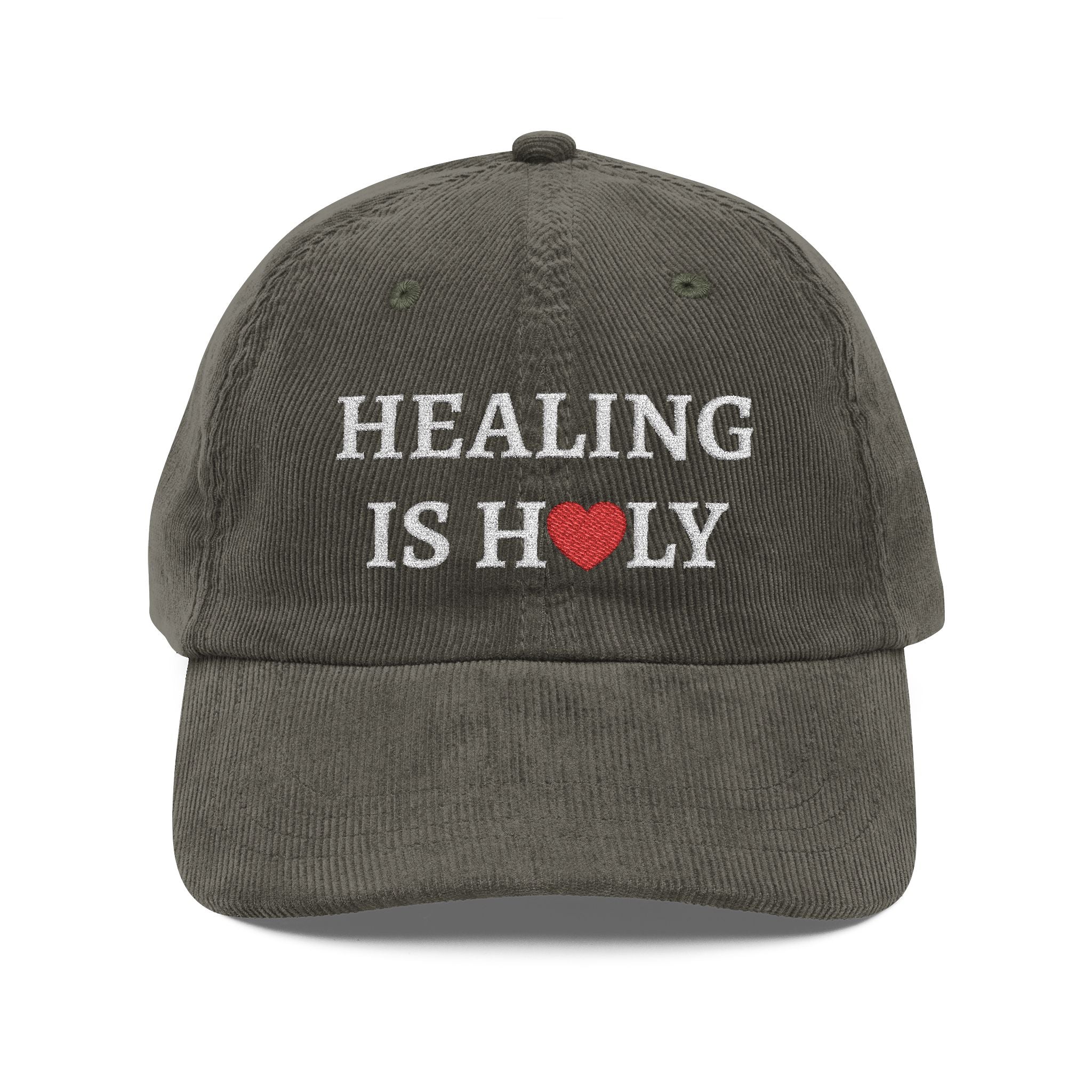 Healing Is Holy Embroidered Corduroy Cap
