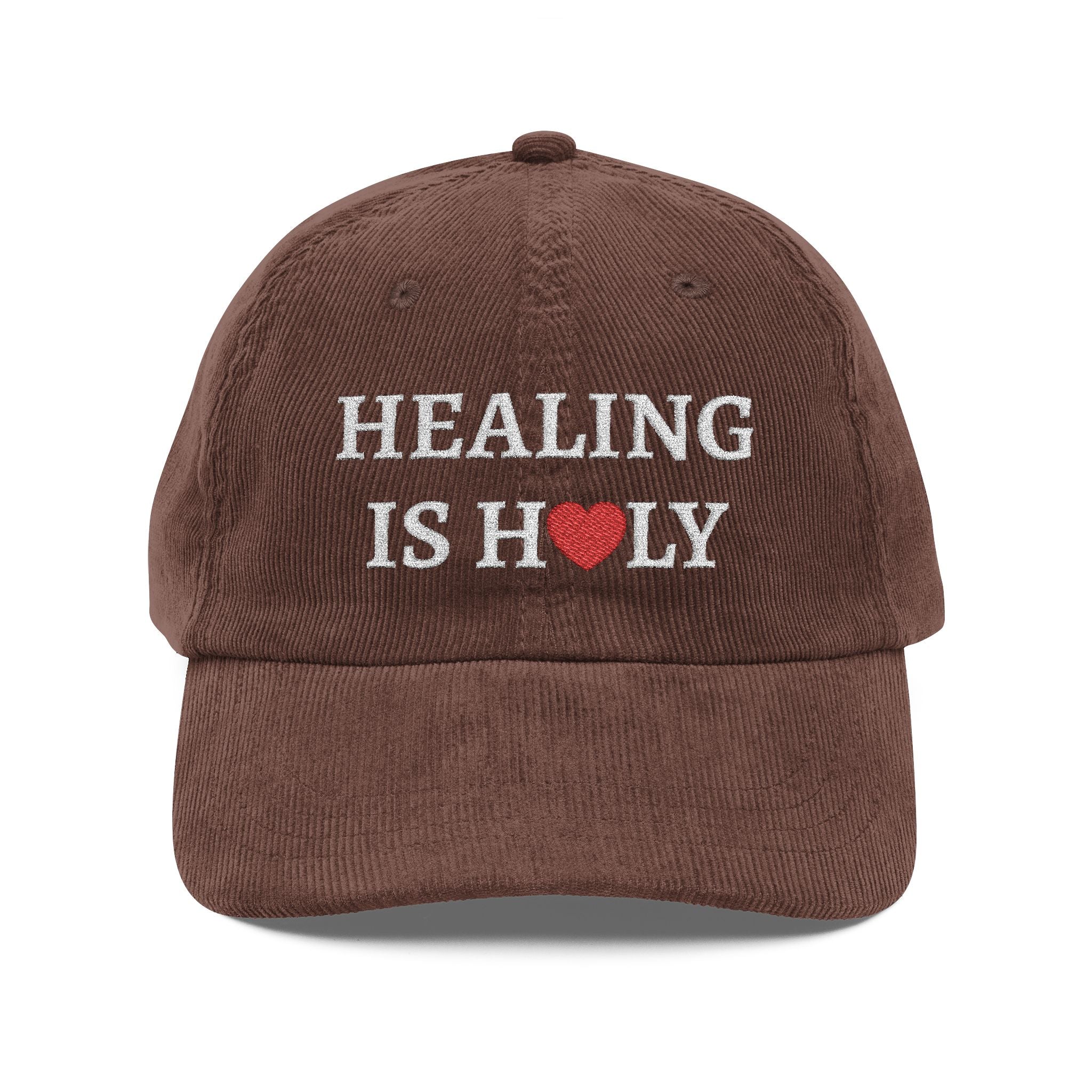 Healing Is Holy Embroidered Corduroy Cap